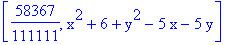 [58367/111111, x^2+6+y^2-5*x-5*y]